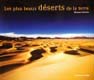 LES PLUS BEAUX DESERTS DE LA TERRE