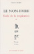 LE NON FAIRE