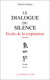 LE DIALOGUE DU SILENCE